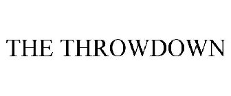 THE THROWDOWN