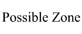 POSSIBLE ZONE