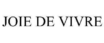 JOIE DE VIVRE