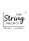 THE STRING PROJECT WE ARE ALL CONNECTED.