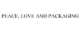 PEACE. LOVE. PACKAGING.