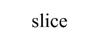 SLICE