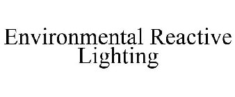 ENVIRONMENTAL REACTIVE LIGHTING