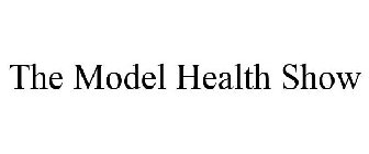 THE MODEL HEALTH SHOW