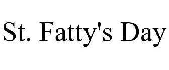 ST. FATTY'S DAY