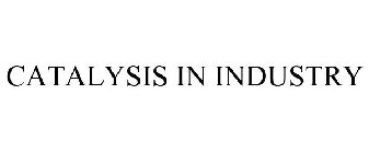 CATALYSIS IN INDUSTRY