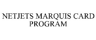 NETJETS MARQUIS CARD PROGRAM