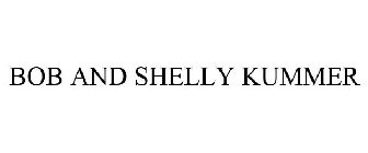 BOB AND SHELLY KUMMER