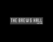 THE BREWS HALL @ DEL AMO