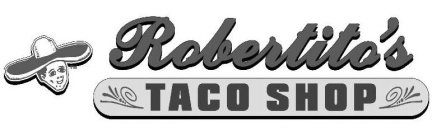 ROBERTITO'S TACO SHOP