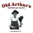 OLD ARTHUR'S BARBECUE SAUCE WWW.OLDARTHURS.COM