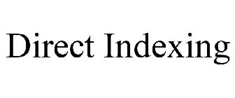 DIRECT INDEXING
