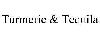 TURMERIC & TEQUILA