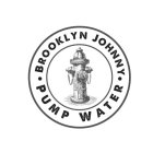 BROOKLYN JOHNNY PUMP WATER