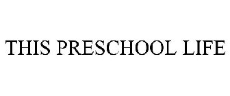 THIS PRESCHOOL LIFE