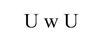 U W U