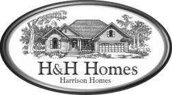 H&H HOMES HARRISON HOMES