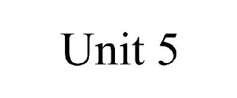 UNIT 5