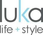 LUKA LIFE + STYLE