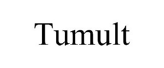 TUMULT