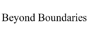 BEYOND BOUNDARIES