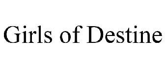 GIRLS OF DESTINE
