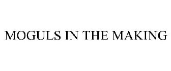 MOGULS IN THE MAKING