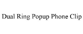 DUAL RING POPUP PHONE CLIP
