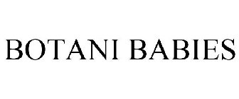 BOTANI BABIES