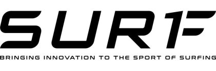 SURF BRINGING INNOVATION TO THE SPORT OF SURFING