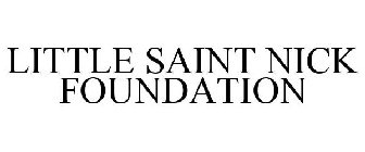 LITTLE SAINT NICK FOUNDATION