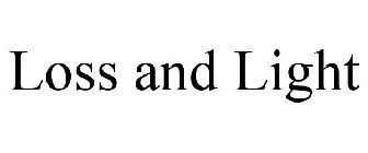 LOSS AND LIGHT
