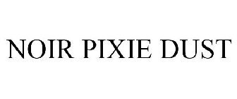 NOIR PIXIE DUST