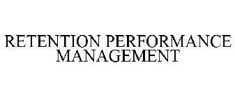 RETENTION PERFORMANCE MANAGEMENT