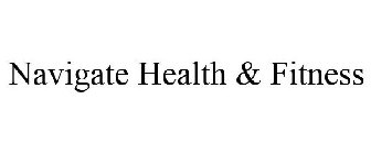 NAVIGATE HEALTH & FITNESS
