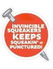 INVINCIBLE SQUEAKERS KEEPS SQUEAKIN' IF PUNCTURED!