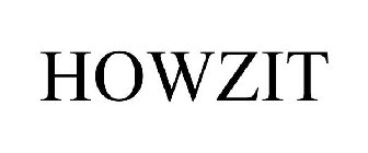 HOWZIT