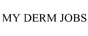 MY DERM JOBS