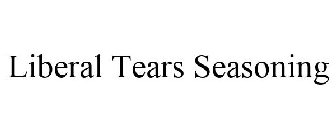 LIBERAL TEARS SEASONING