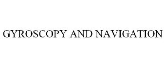 GYROSCOPY AND NAVIGATION