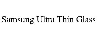 SAMSUNG ULTRA THIN GLASS