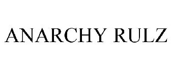 ANARCHY RULZ