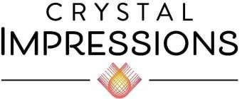 CRYSTAL IMPRESSIONS