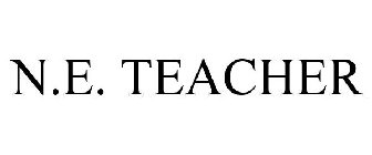 N.E. TEACHER