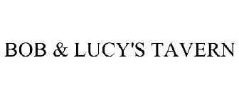 BOB & LUCY'S TAVERN