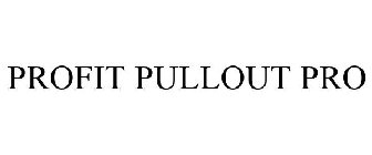 PROFIT PULLOUT PRO
