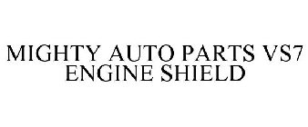 MIGHTY AUTO PARTS VS7 ENGINE SHIELD