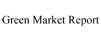 GREEN MARKET REPORT