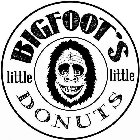 BIGFOOT'S LITTLE DONUTS