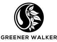 GREENER WALKER